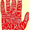 Book Review:  Extremely Loud and Incredibly Close  by Jonathan Safran Foer